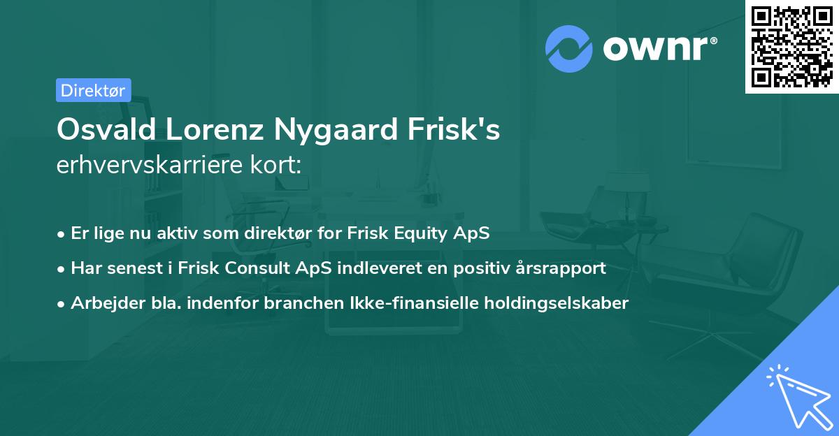 Osvald Lorenz Nygaard Frisk's erhvervskarriere kort