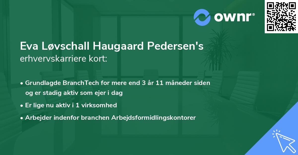 Eva Løvschall Haugaard Pedersen's erhvervskarriere kort