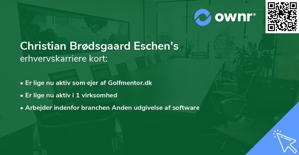 Christian Brødsgaard Eschen's erhvervskarriere kort