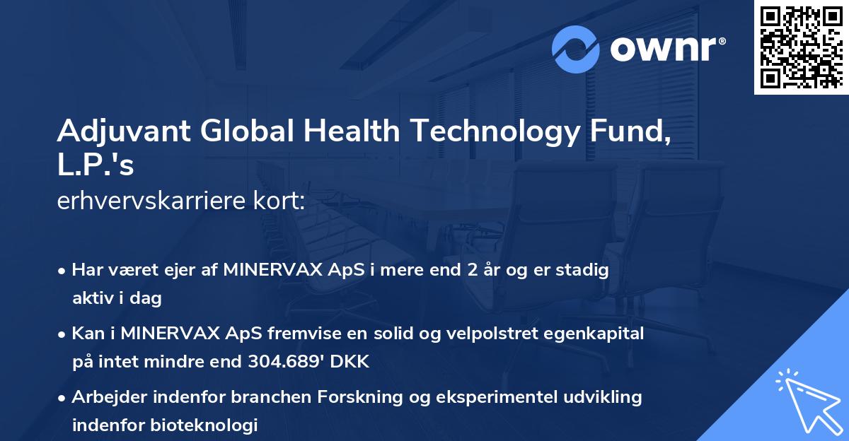 Adjuvant Global Health Technology Fund, L.P.'s erhvervskarriere kort