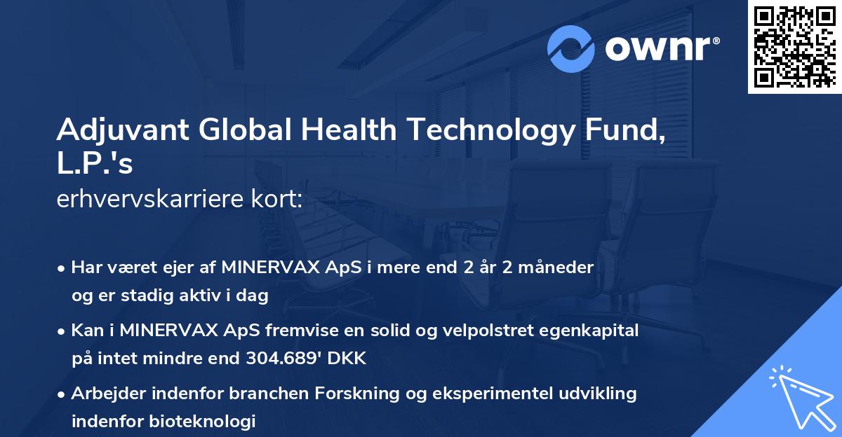 Adjuvant Global Health Technology Fund, L.P.'s erhvervskarriere kort