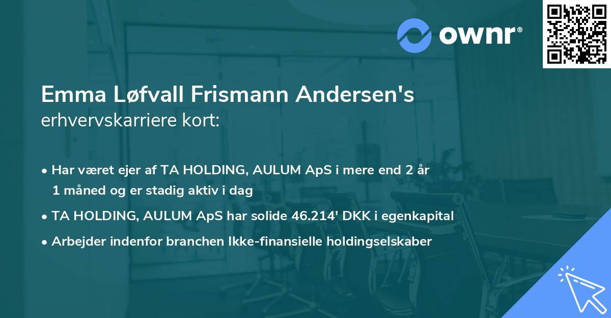 Emma Løfvall Frismann Andersen's erhvervskarriere kort