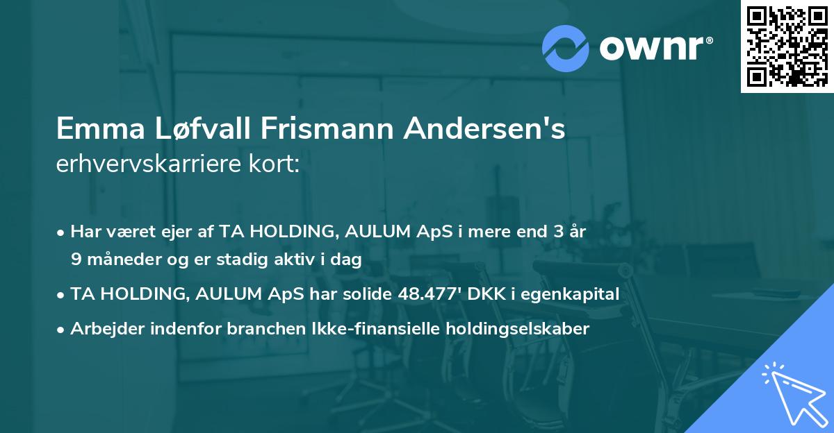 Emma Løfvall Frismann Andersen's erhvervskarriere kort
