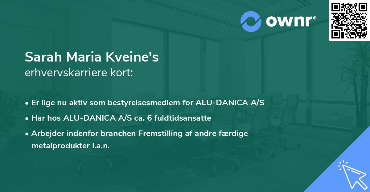 Sarah Maria Kveine's erhvervskarriere kort