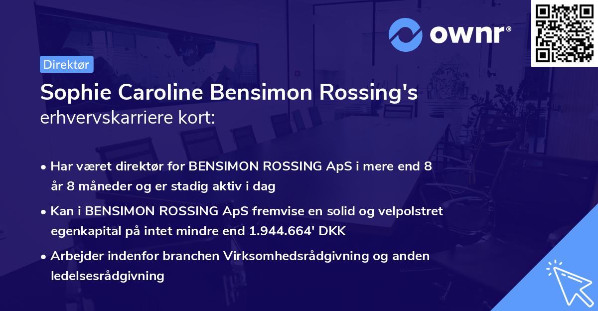 Sophie Caroline Bensimon Rossing's erhvervskarriere kort