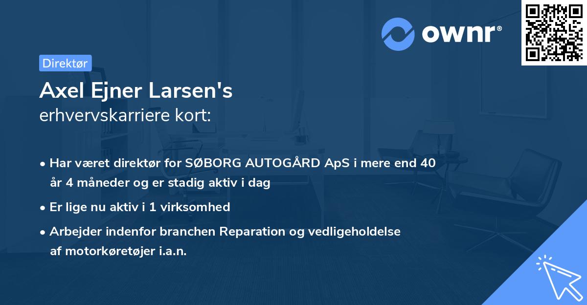 Axel Ejner Larsen's erhvervskarriere kort