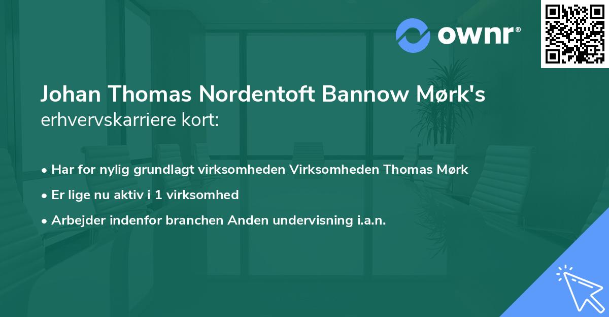 Johan Thomas Nordentoft Bannow Mørk's erhvervskarriere kort