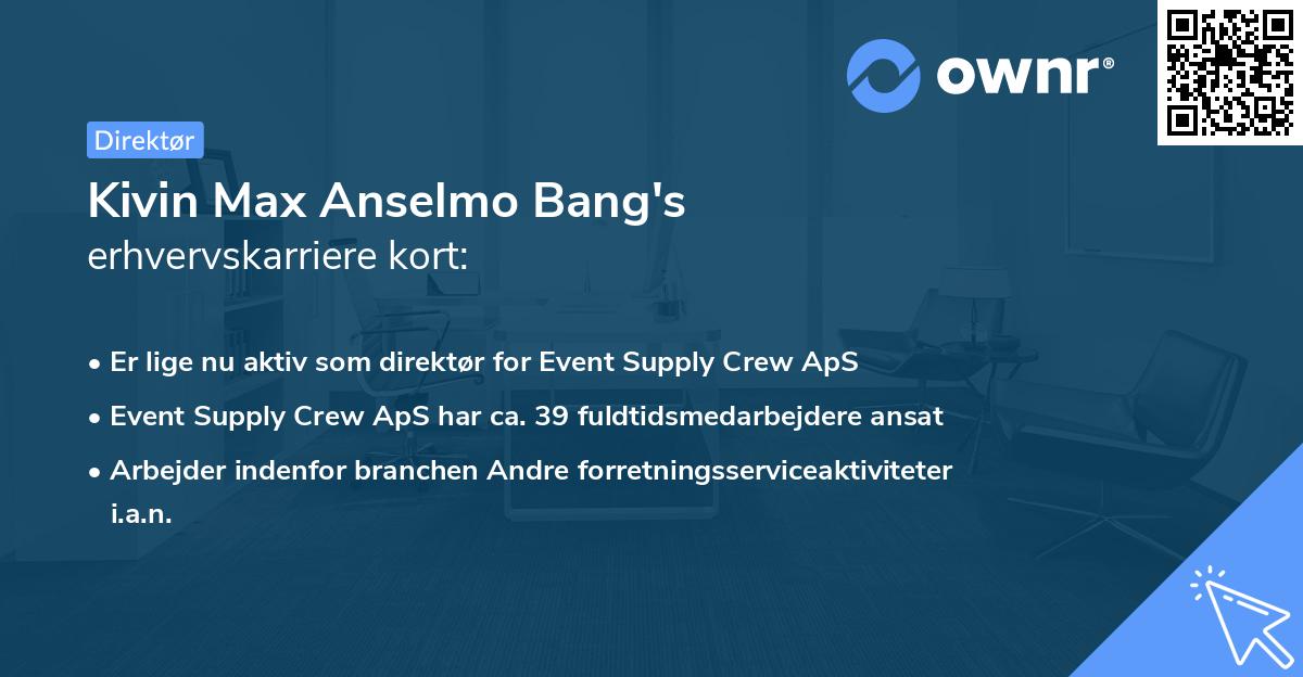 Kivin Max Anselmo Bang's erhvervskarriere kort