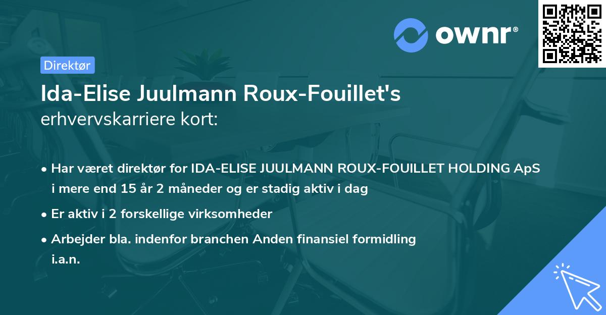 Ida-Elise Juulmann Roux-Fouillet's erhvervskarriere kort