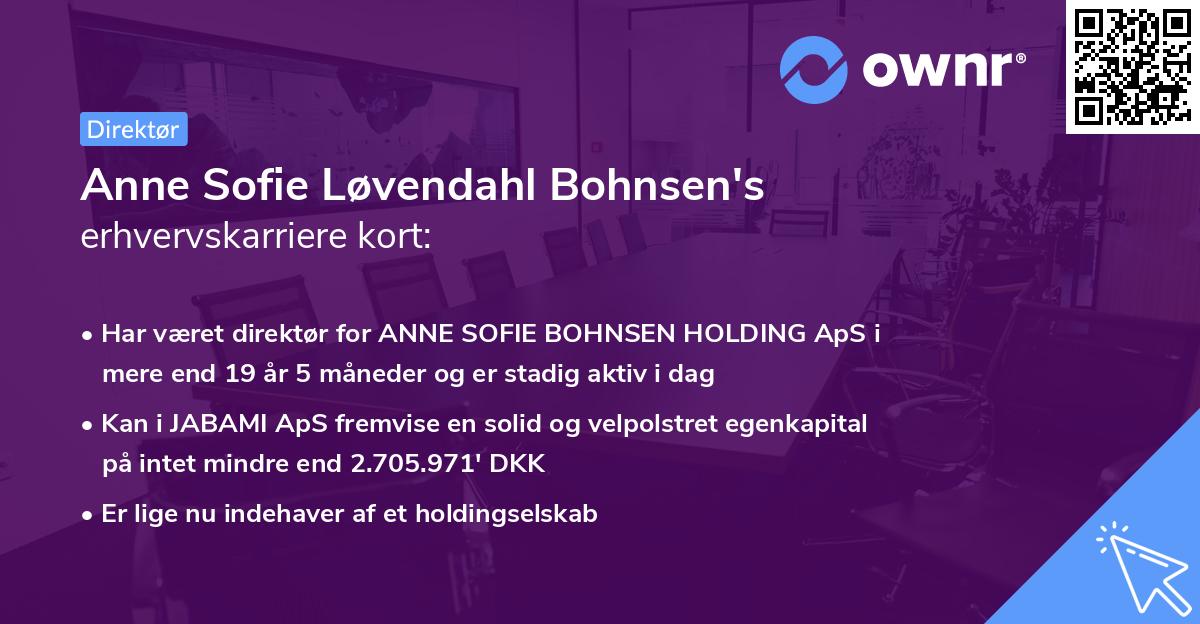 Anne Sofie Løvendahl Bohnsen's erhvervskarriere kort