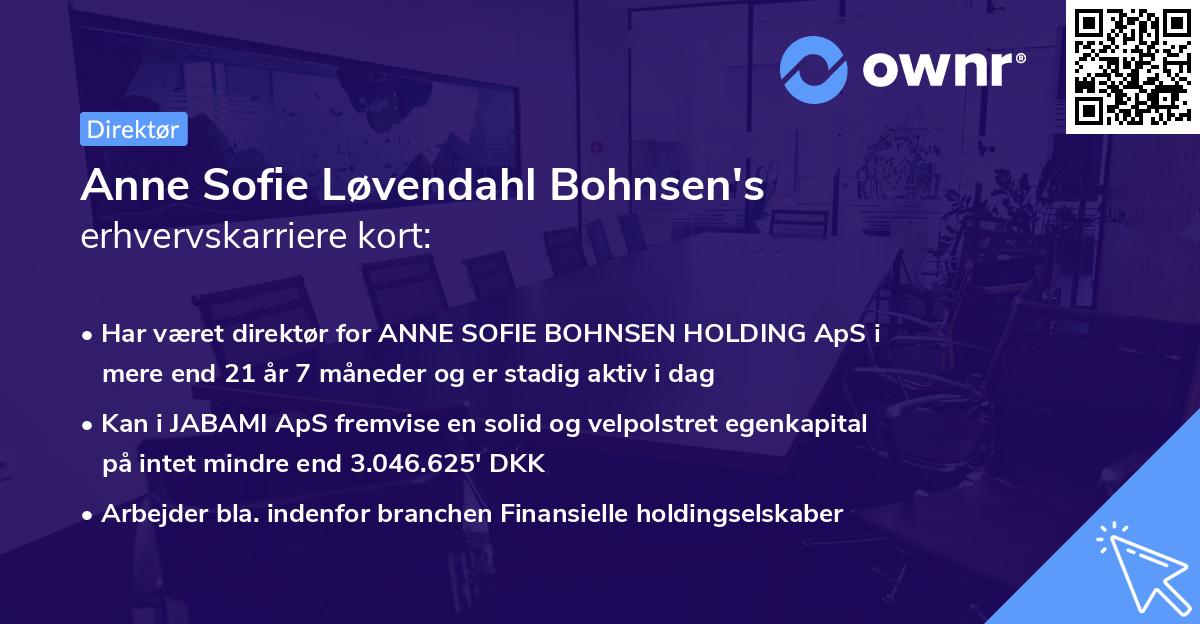 Anne Sofie Løvendahl Bohnsen's erhvervskarriere kort