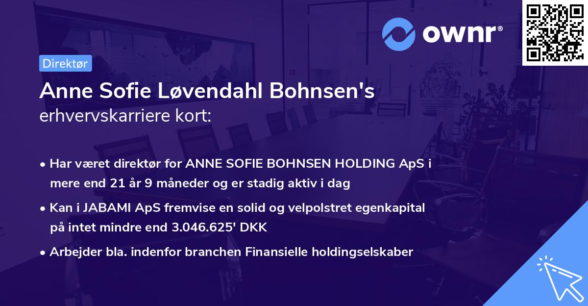 Anne Sofie Løvendahl Bohnsen's erhvervskarriere kort
