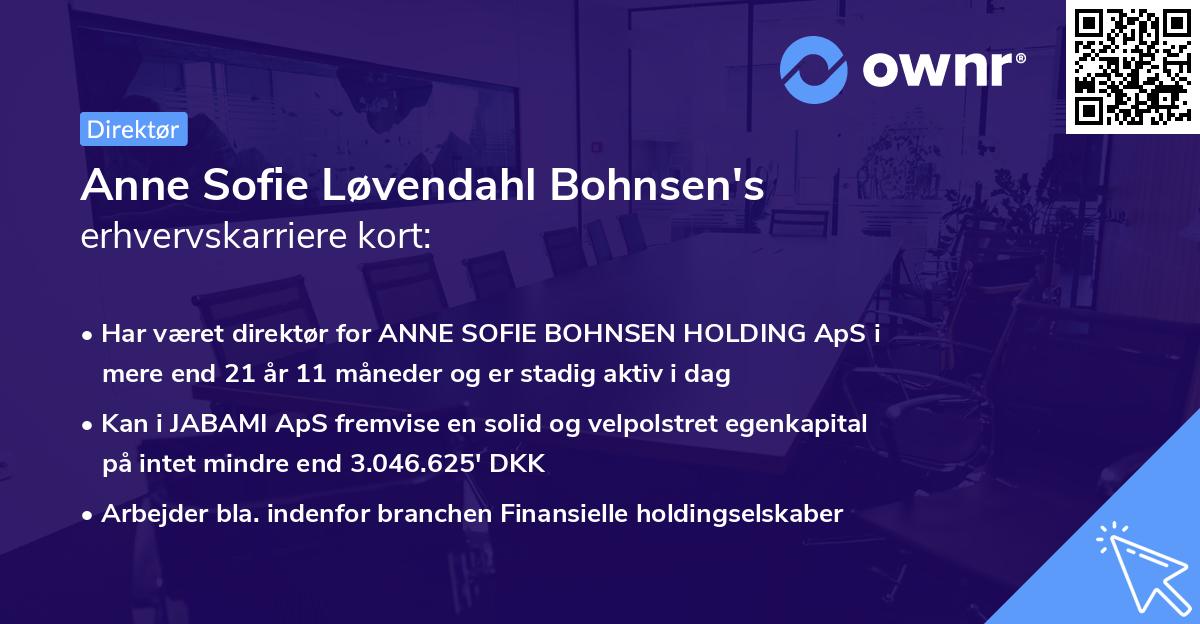 Anne Sofie Løvendahl Bohnsen's erhvervskarriere kort