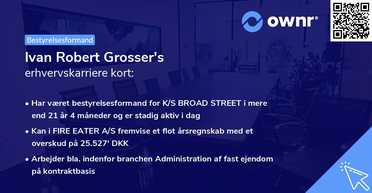 Ivan Robert Grosser's erhvervskarriere kort