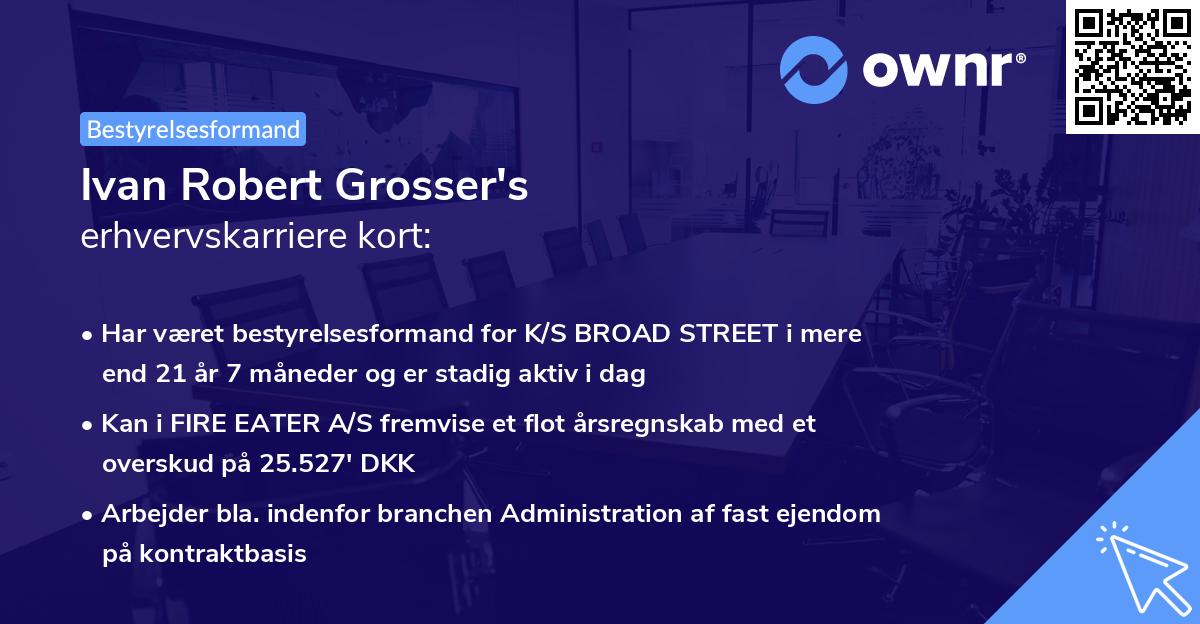 Ivan Robert Grosser's erhvervskarriere kort