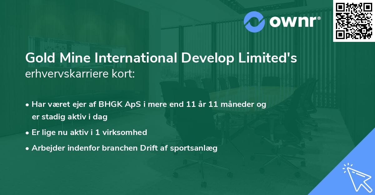 Gold Mine International Develop Limited's erhvervskarriere kort