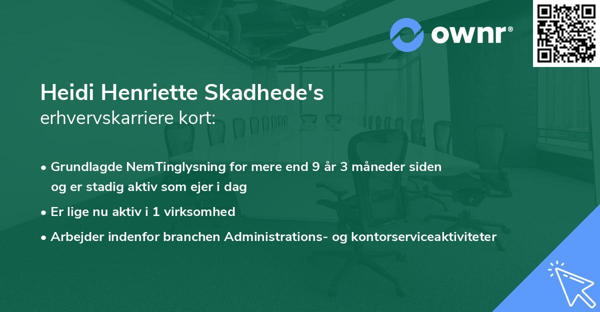 Heidi Henriette Skadhede's erhvervskarriere kort