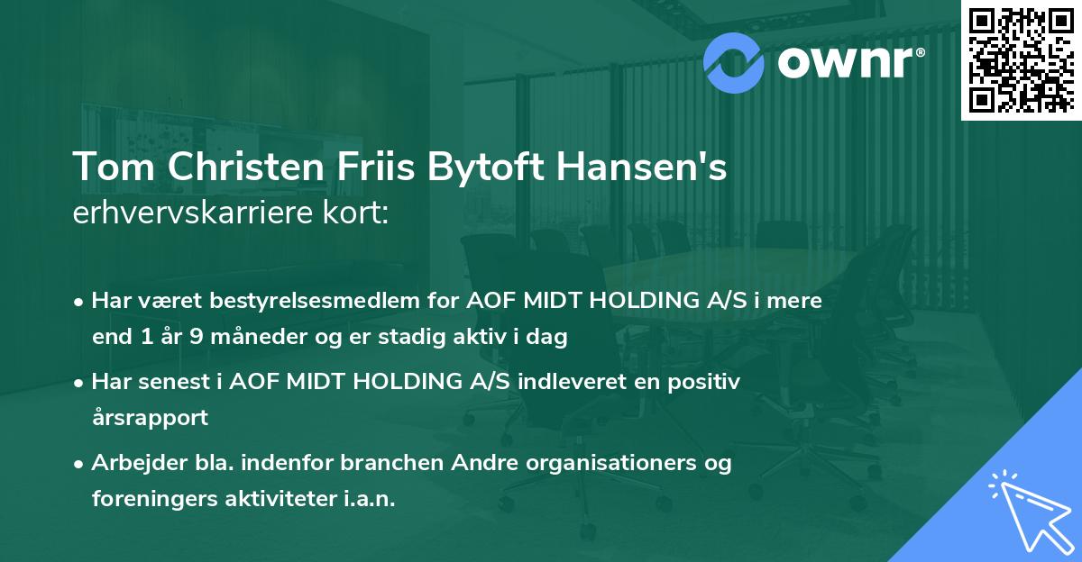Tom Christen Friis Bytoft Hansen's erhvervskarriere kort