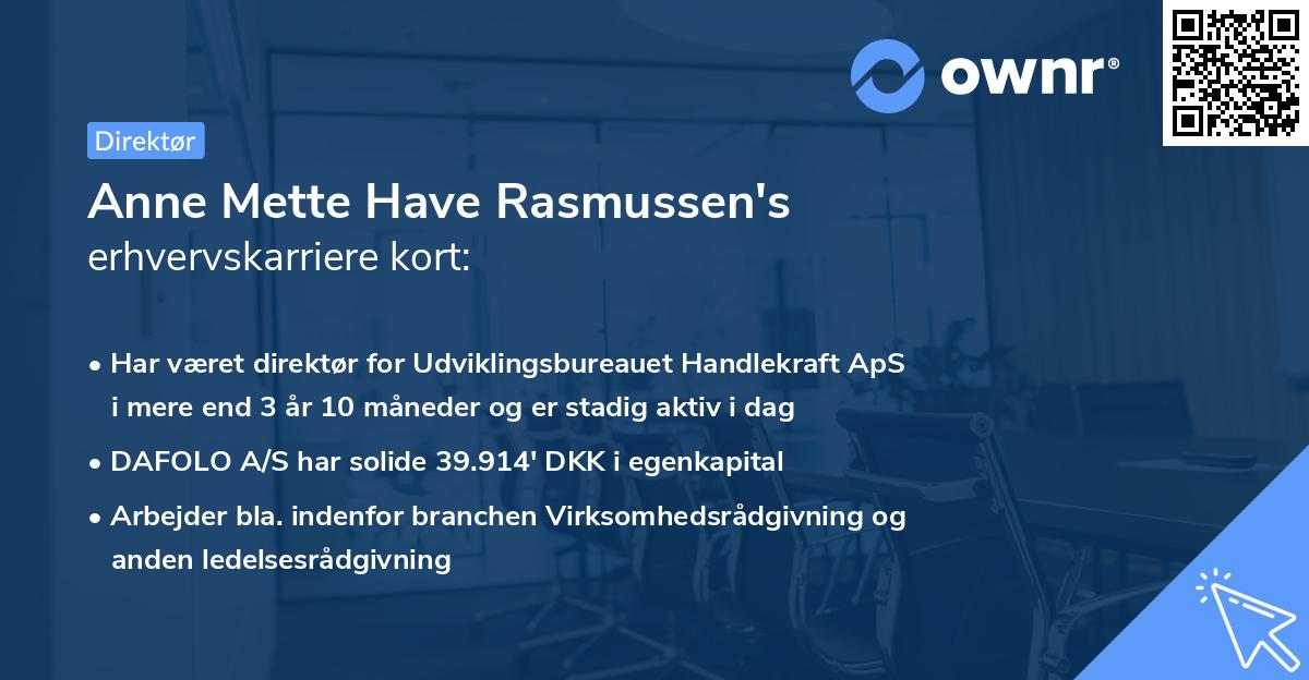 Anne Mette Have Rasmussen's erhvervskarriere kort