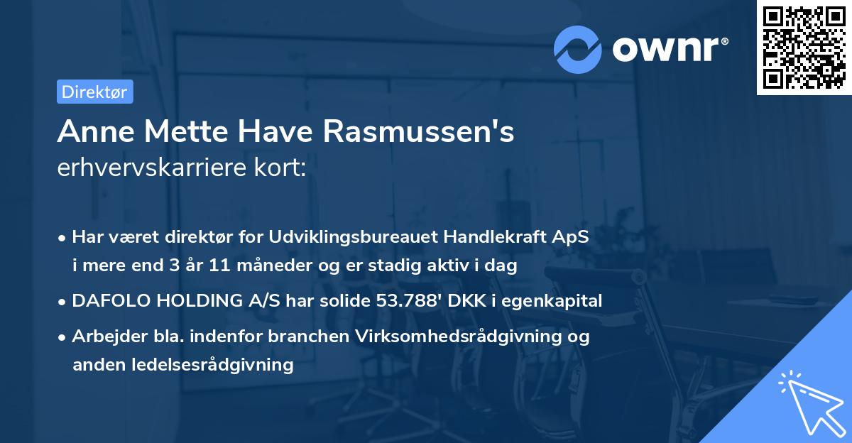 Anne Mette Have Rasmussen's erhvervskarriere kort