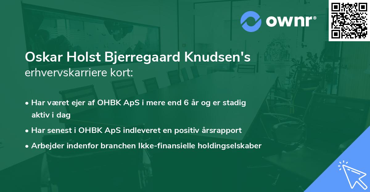 Oskar Holst Bjerregaard Knudsen's erhvervskarriere kort