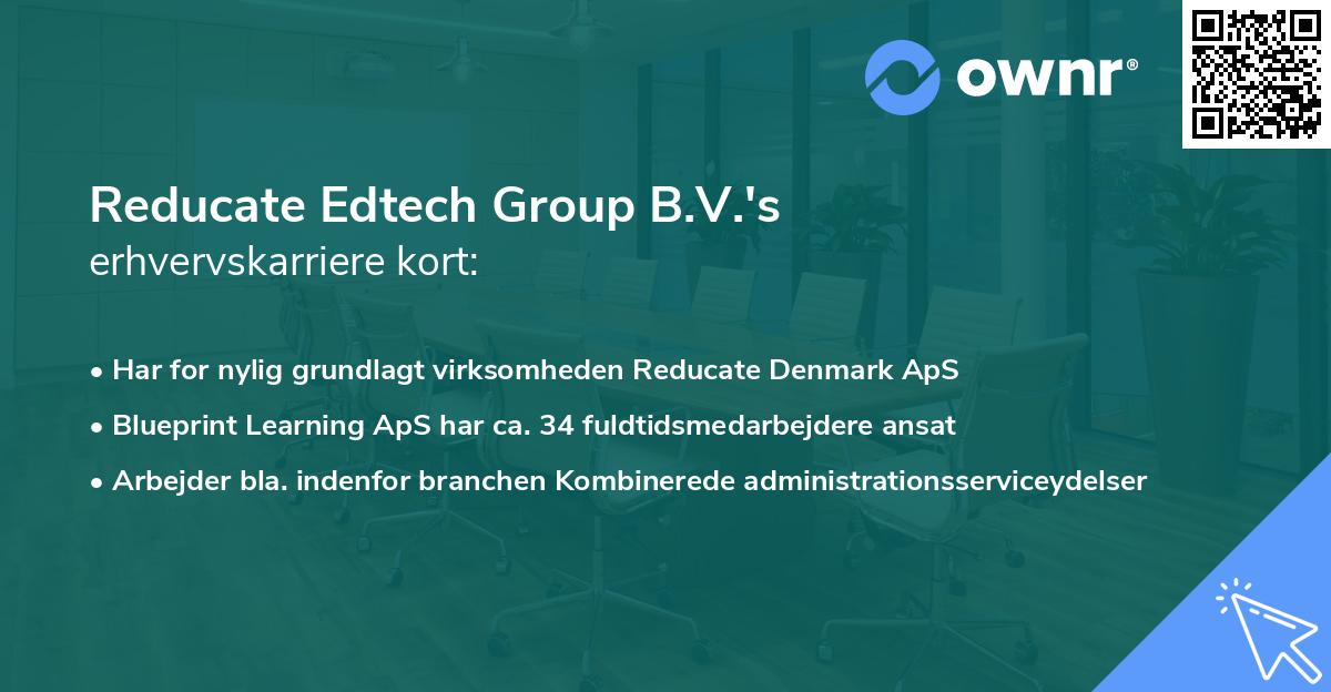 Reducate Edtech Group B.V.'s erhvervskarriere kort