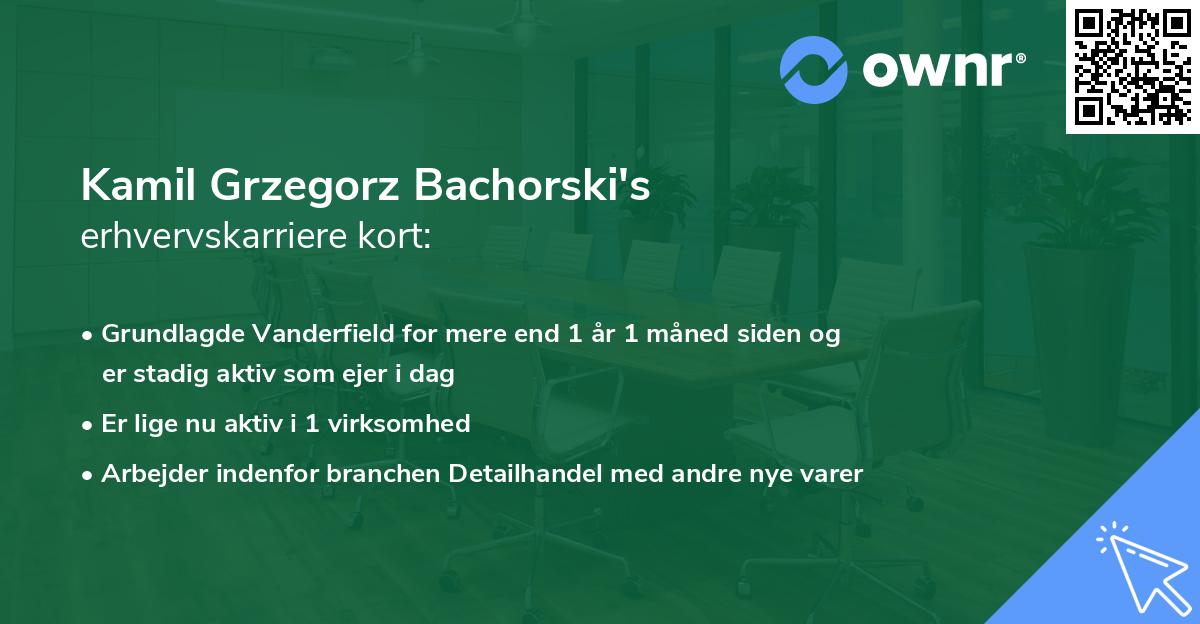 Kamil Grzegorz Bachorski's erhvervskarriere kort