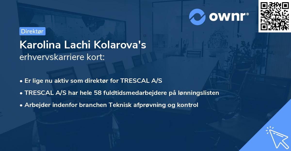 Karolina Lachi Kolarova's erhvervskarriere kort