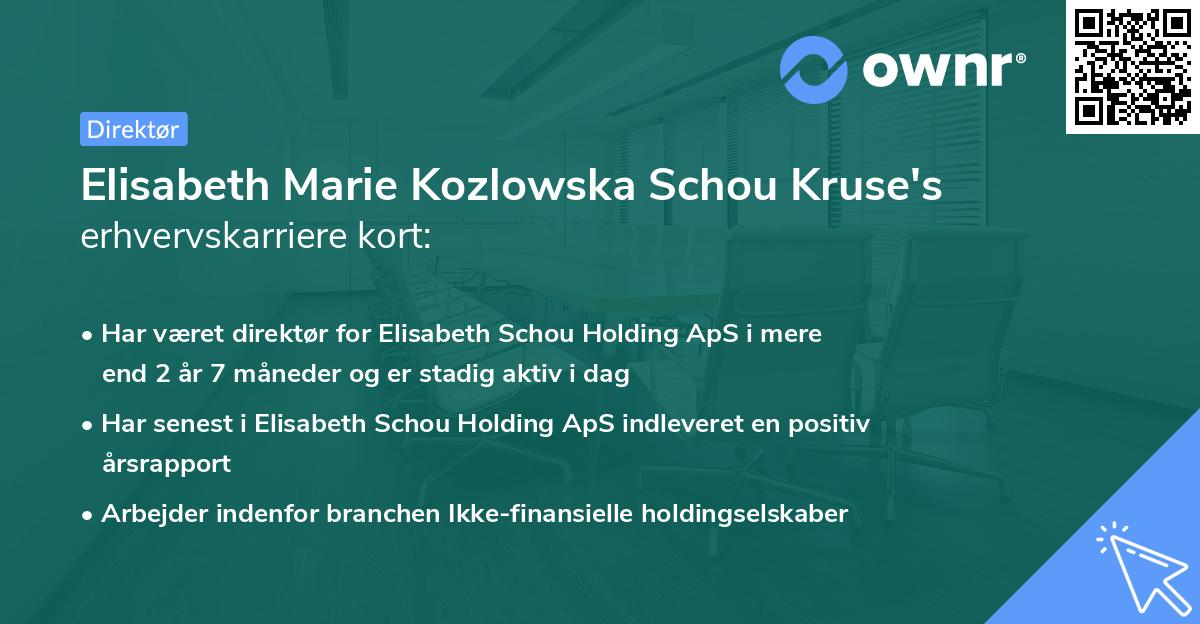 Elisabeth Marie Kozlowska Schou Kruse's erhvervskarriere kort