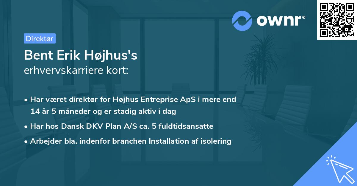 Bent Erik Højhus's erhvervskarriere kort