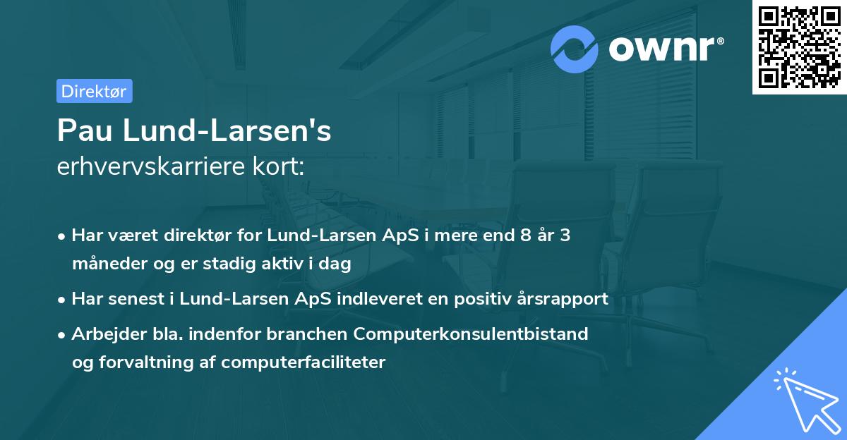 Pau Lund-Larsen's erhvervskarriere kort