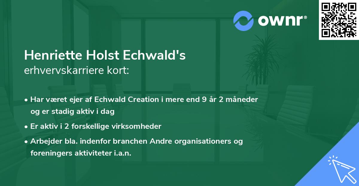 Henriette Holst Echwald's erhvervskarriere kort