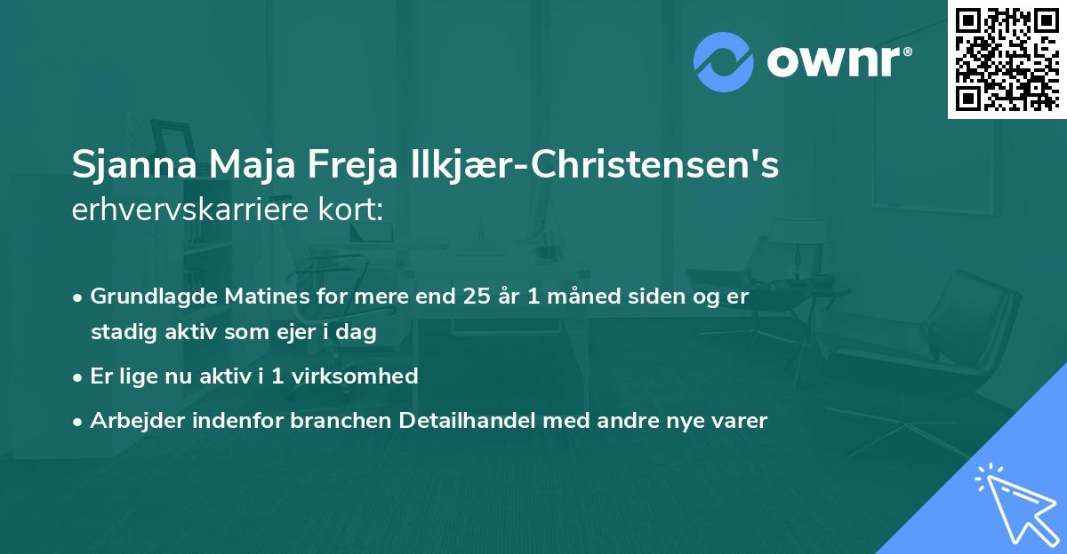 Sjanna Maja Freja Ilkjær-Christensen's erhvervskarriere kort