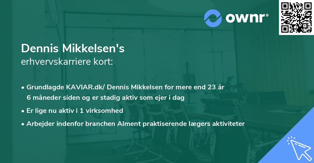 Dennis Mikkelsen's erhvervskarriere kort
