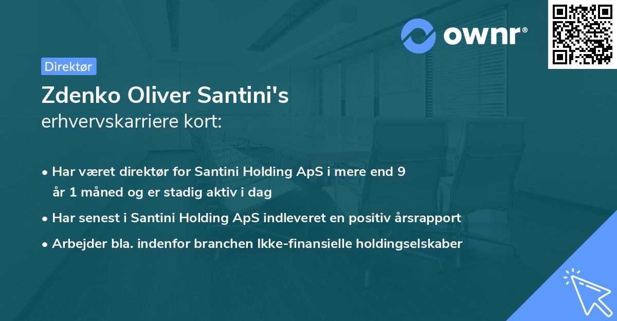 Zdenko Oliver Santini's erhvervskarriere kort
