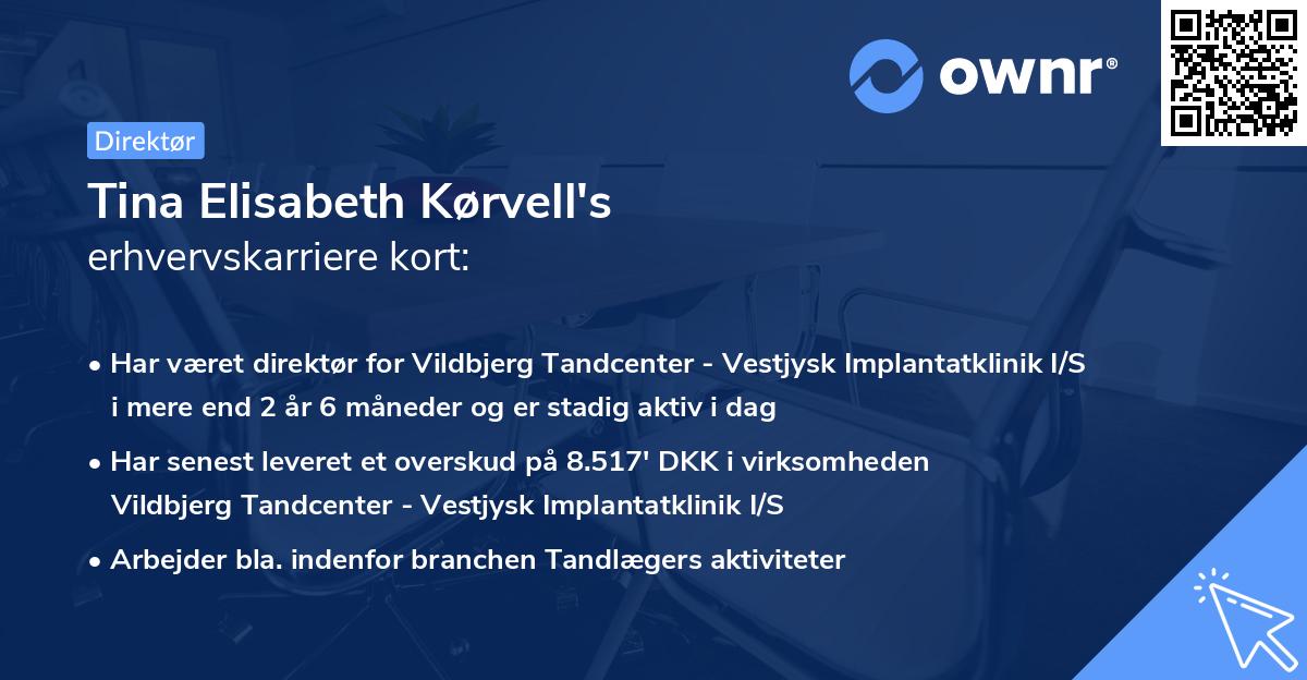 Tina Elisabeth Kørvell's erhvervskarriere kort