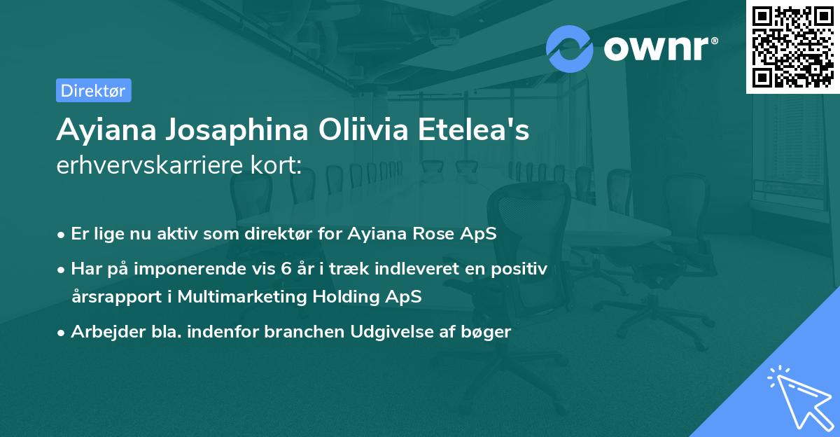 Ayiana Josaphina Oliivia Etelea's erhvervskarriere kort