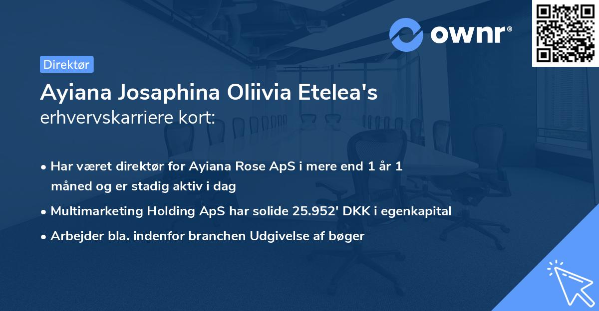 Ayiana Josaphina Oliivia Etelea's erhvervskarriere kort