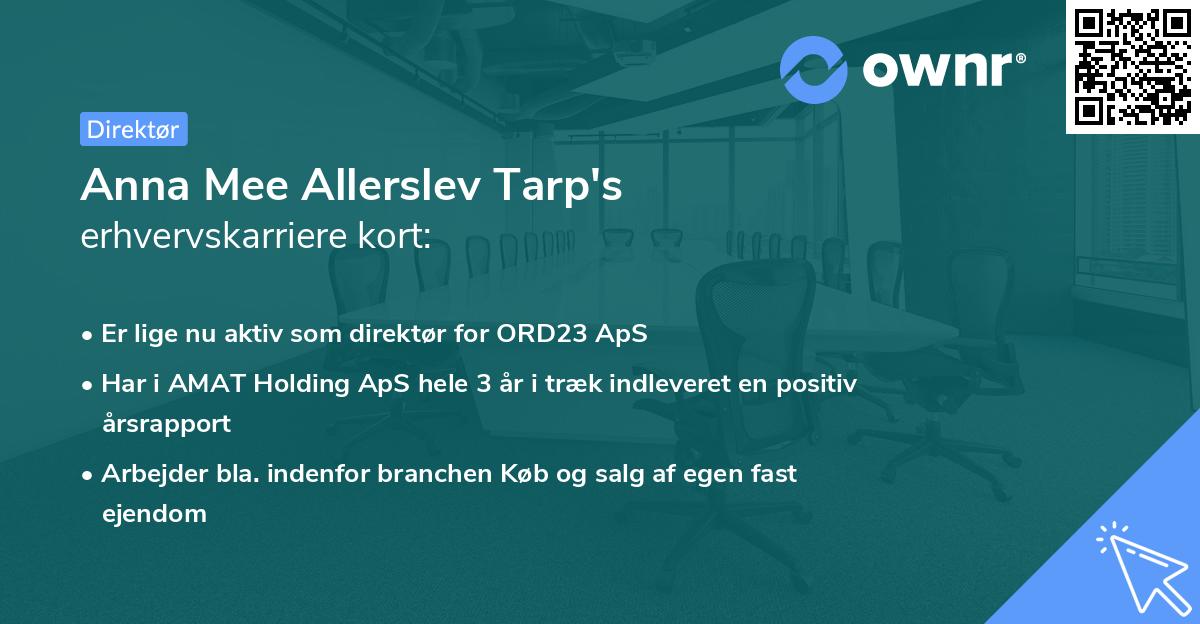 Anna Mee Allerslev Tarp's erhvervskarriere kort