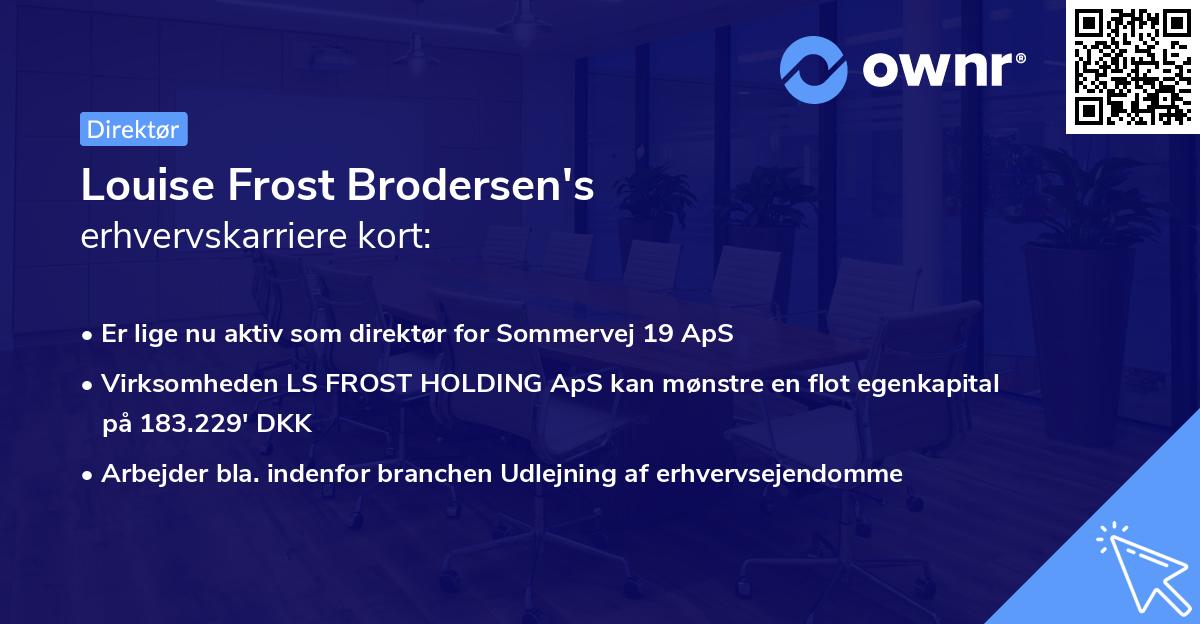 Louise Frost Brodersen's erhvervskarriere kort