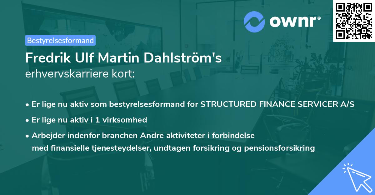 Fredrik Ulf Martin Dahlström's erhvervskarriere kort
