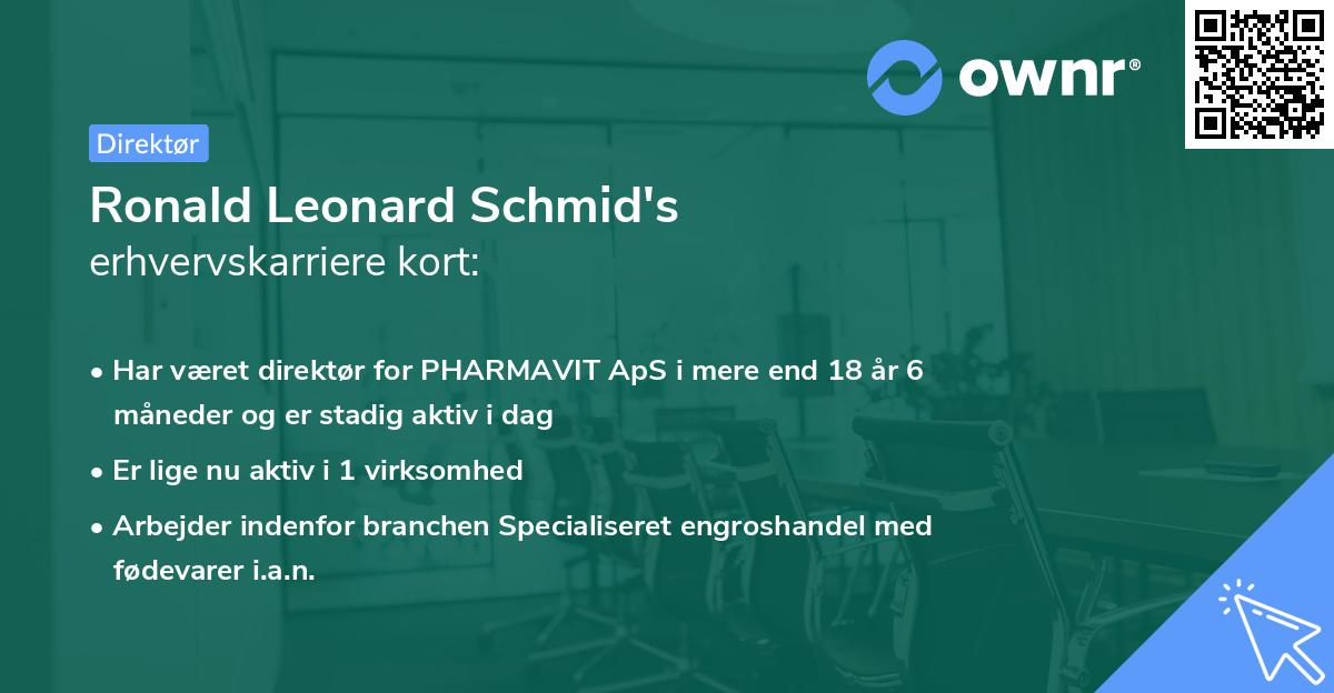 Ronald Leonard Schmid's erhvervskarriere kort