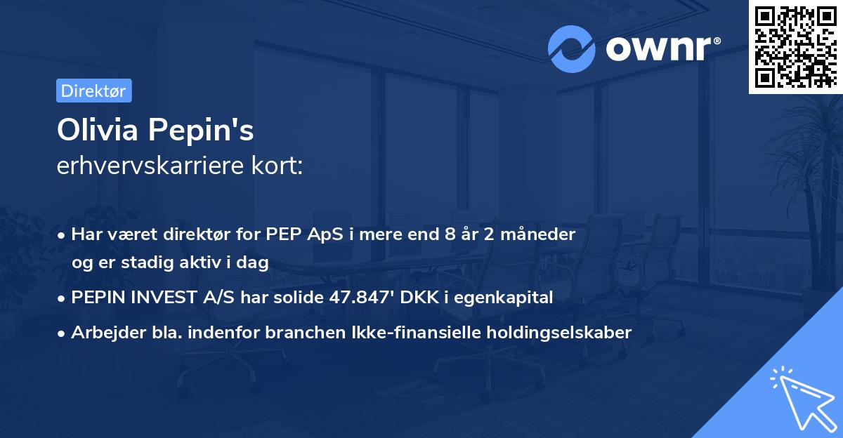 Olivia Pepin's erhvervskarriere kort