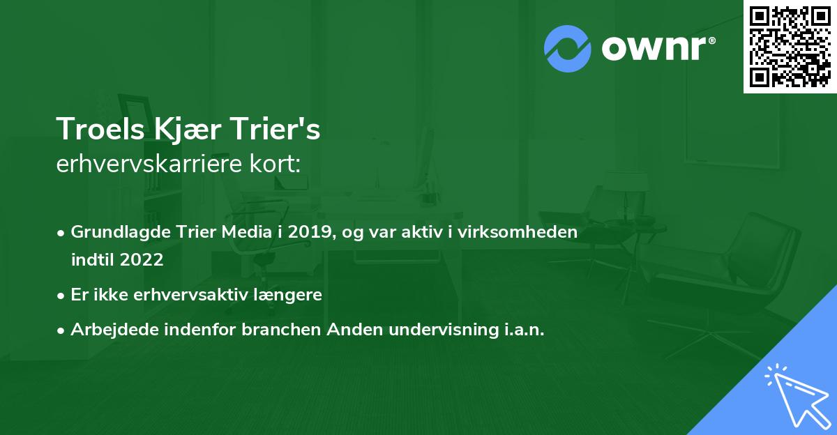 Troels Kjær Trier's erhvervskarriere kort