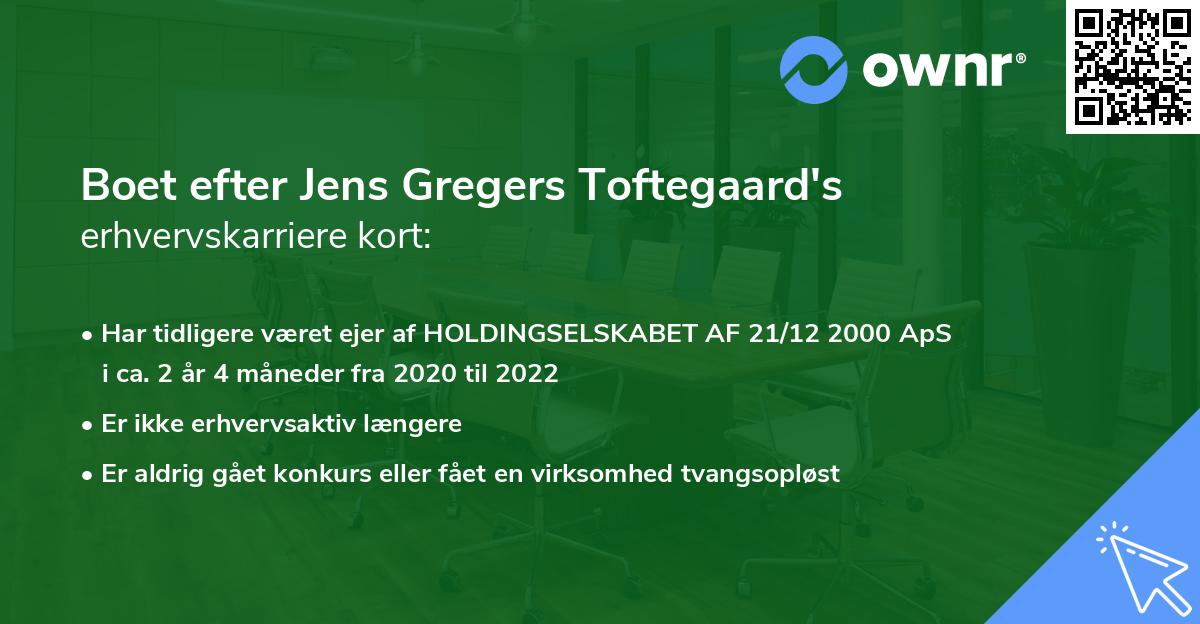 Boet efter Jens Gregers Toftegaard's erhvervskarriere kort