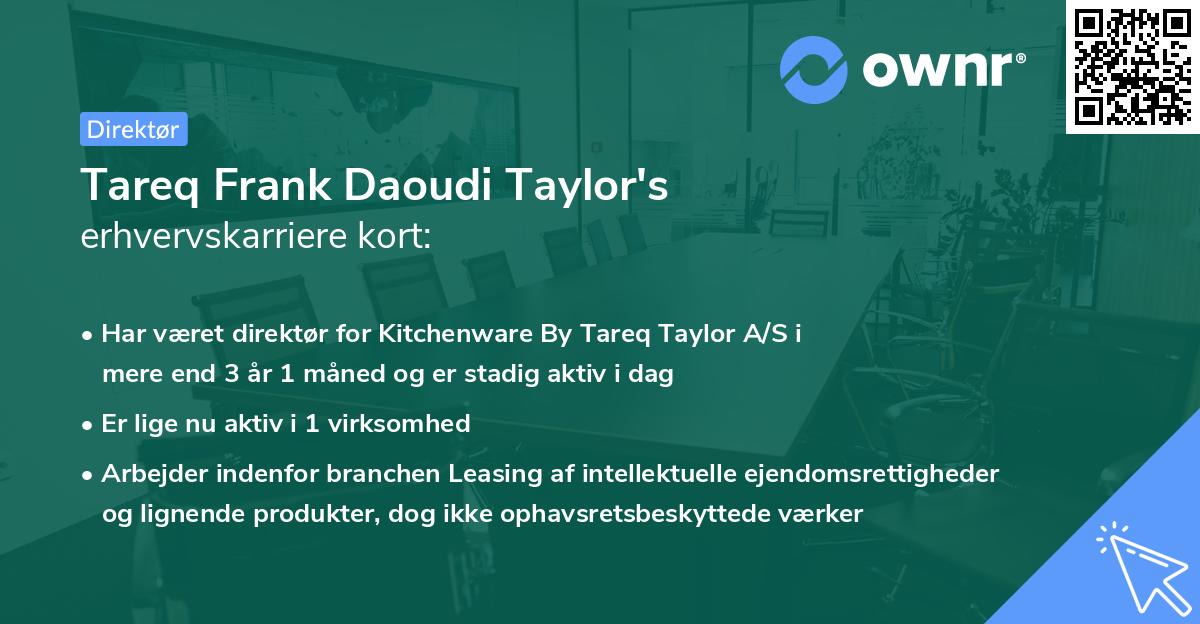 Tareq Frank Daoudi Taylor's erhvervskarriere kort