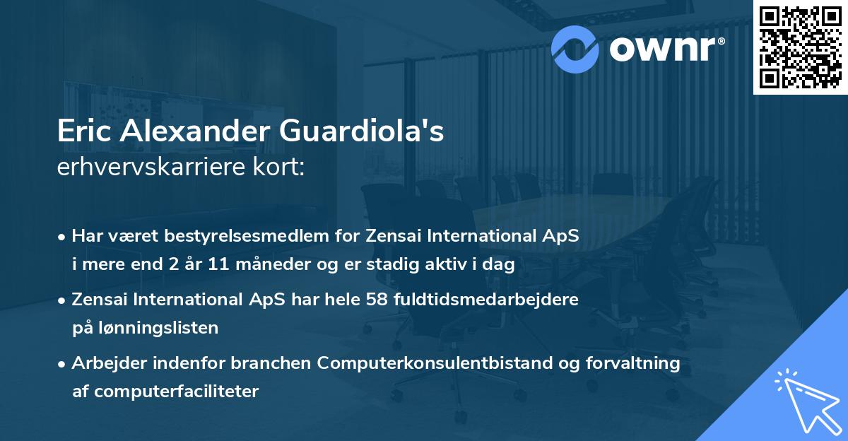 Eric Alexander Guardiola's erhvervskarriere kort