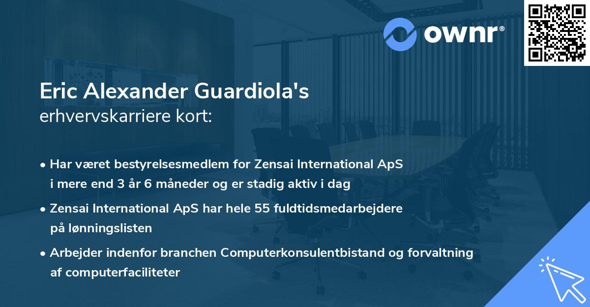Eric Alexander Guardiola's erhvervskarriere kort