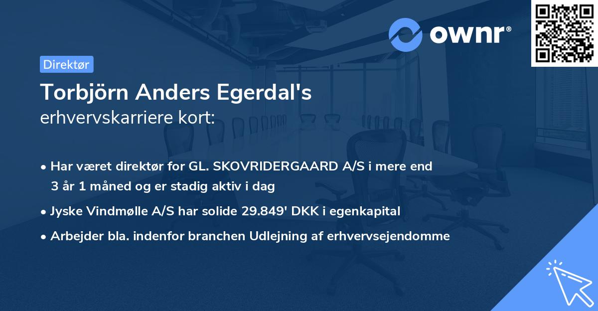 Torbjörn Anders Egerdal's erhvervskarriere kort