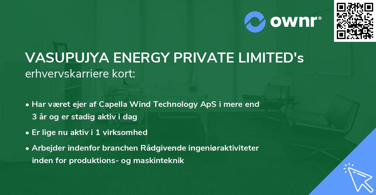 VASUPUJYA ENERGY PRIVATE LIMITED's erhvervskarriere kort